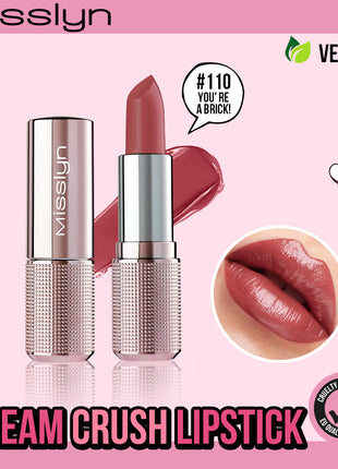 Misslyn CREAM CRUSH LIPSTICK 3.5g , 110 You' re a brick!